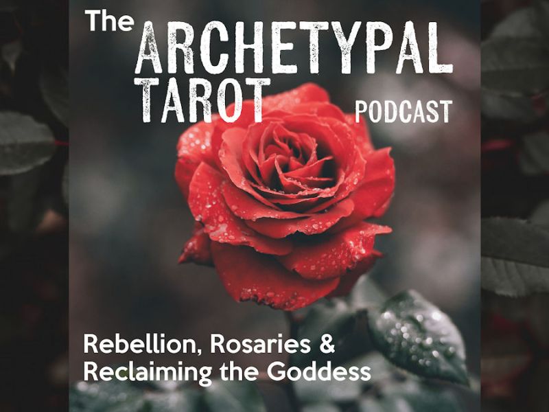 Rebellion, Rosaries and Reclaiming the Goddess&nbsp;(podcast)